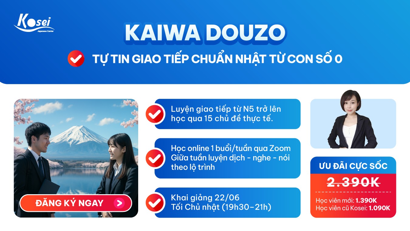 Học giao tiếp Tiếng Nhật từ N5 trở lên qua 15 chủ đề thực tế với khoá học Kaiwa Douzo